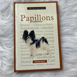 A New Owner's Guide to Papillons by Deborah Wood (2003, Hardcover) Dog Books